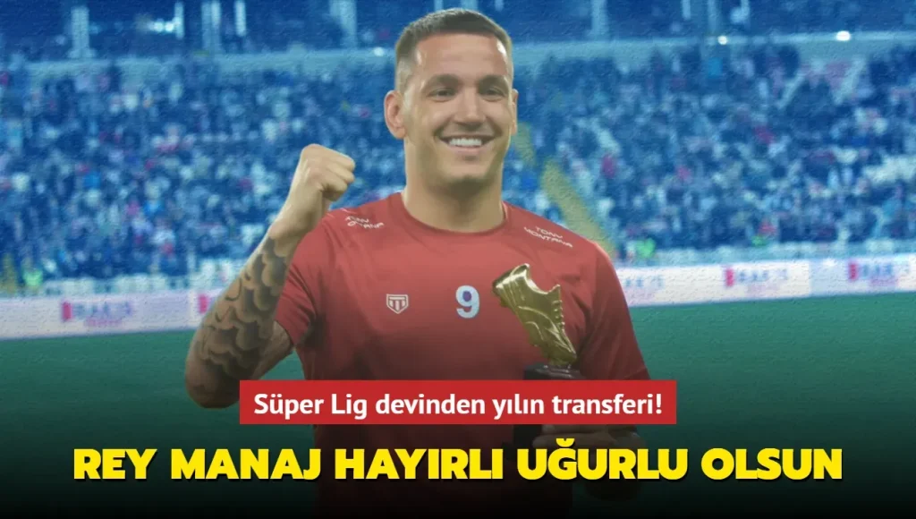 Rey Manaj transferi: Al-Sharjah ile 2 Yıl Sözleşme
